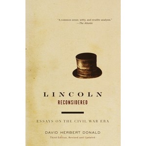 Lincoln Reconsidered - (Vintage Civil War Library) 3rd Edition by  David Herbert Donald (Paperback) - 1 of 1