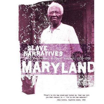 Maryland Slave Narratives - (Paperback)