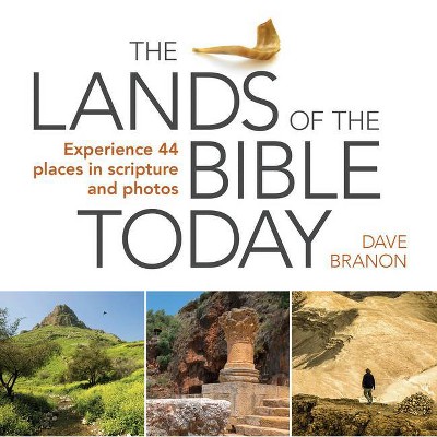 The Lands of the Bible Today - by  Dave Branon (Paperback)