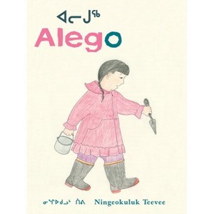 Alego - (Groundwood Books) by  Ningiukulu Teevee (Hardcover) - 1 of 1