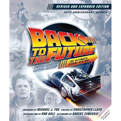 Back to the Future Ultimate Visual History - by  Insight Editions (Hardcover)