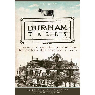 Durham Tales - by  Jim Wise (Paperback)
