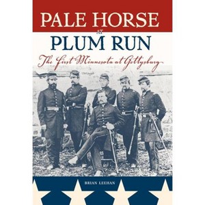 Pale Horse at Plum Run - by  Brian Leehan (Paperback) - 1 of 1