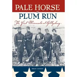 Pale Horse at Plum Run - by  Brian Leehan (Paperback)