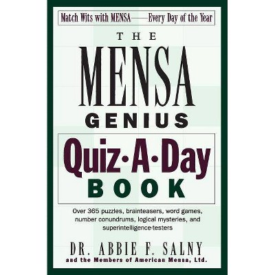 The Mensa Genius Quiz-A-Day Book - by  Abbie F Salny & Mensa (Paperback)