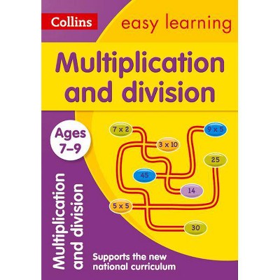 Collins Easy Learning Age 7-11 -- Multiplication and Division Ages 7-9: New Edition - (Paperback)