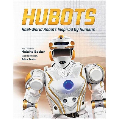 Hubots - by  Helaine Becker (Hardcover)