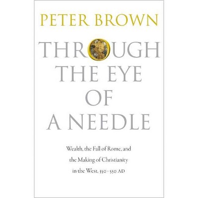 Through the Eye of a Needle - by  Peter Brown (Paperback)