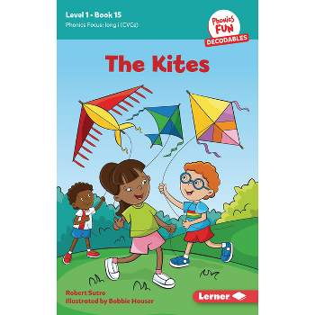 The Kites - (Phonics Fun Decodables -- Level 1) by  Robert Sutro (Paperback)