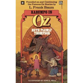 Kabumpo in Oz - (Wonderful Oz Books (Paperback)) by  Ruth Plumly Thompson (Paperback)