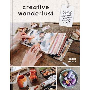 Creative Wanderlust - by  Kasia Avery (Paperback)