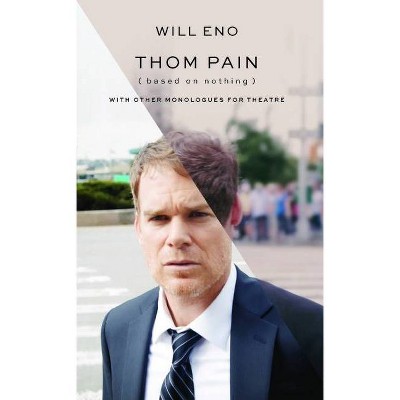 Thom Pain (Based on Nothing) [Revised Tcg Edition] - by  Will Eno (Paperback)