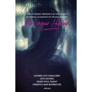 The Author's Presence in the Select Fictional Elements of Osamu Dazai's No Longer Human - (Paperback) - 1 of 1