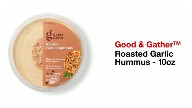 Roasted Garlic Hummus - 10oz - Good & Gather&#8482;, 2 of 9, play video