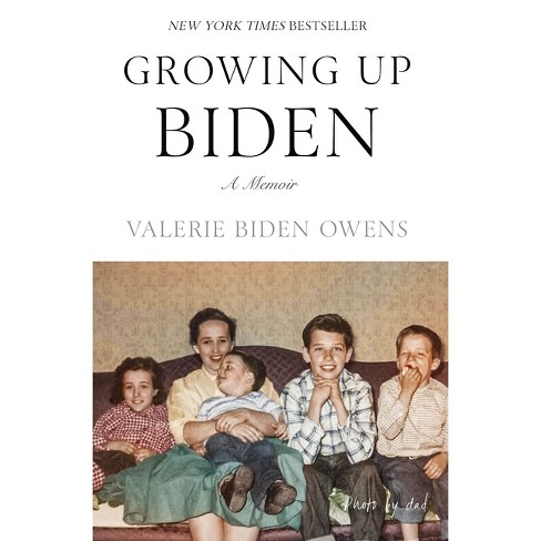 Growing Up Biden - By Valerie Biden Owens (paperback) : Target