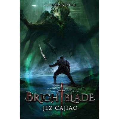 Brightblade - by  Jez Cajiao (Paperback)