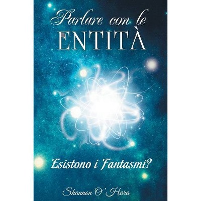 Parlare con le Entità - Talk to the Entities Italian - by  Shannon O'Hara (Paperback)