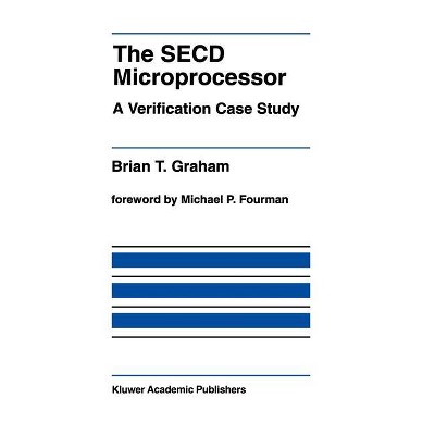 The Secd Microprocessor - (The Springer International Engineering and Computer Science) by  Brian T Graham (Hardcover)