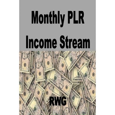 Monthly PLR Income Stream - by  Jim Stephens (Paperback)