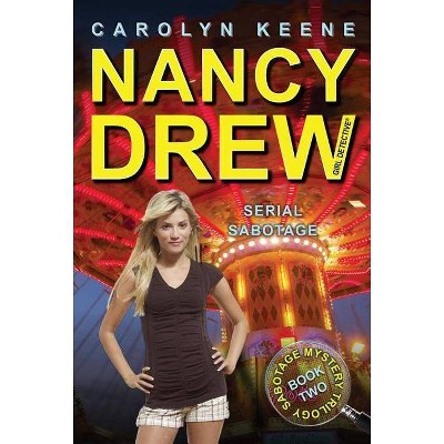 Serial Sabotage, 43 - (Nancy Drew (All New) Girl Detective) by  Carolyn Keene (Paperback)