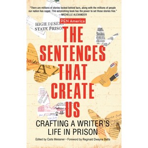 The Sentences That Create Us - by  Pen America (Paperback) - 1 of 1
