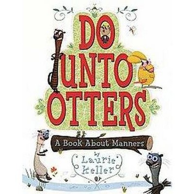  Do Unto Otters - by  Laurie Keller (Hardcover) 