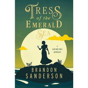 Tress of the Emerald Sea - (Secret Projects) by  Brandon Sanderson (Paperback)