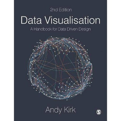 Data Visualisation - 2nd Edition by  Andy Kirk (Paperback)