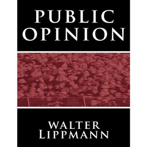 Public Opinion by Walter Lippmann - (Paperback) - 1 of 1