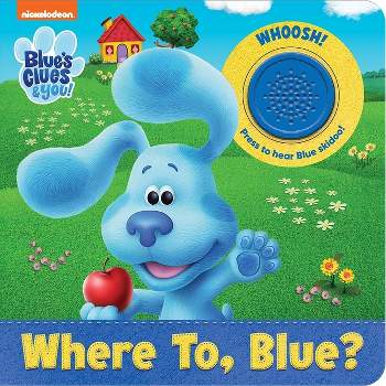 Nickelodeon Blue's Clues & You!: Where To, Blue? Sound Book - by  Pi Kids (Mixed Media Product)