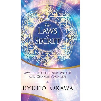 The Laws of Secret - by  Ryuho Okawa (Hardcover)