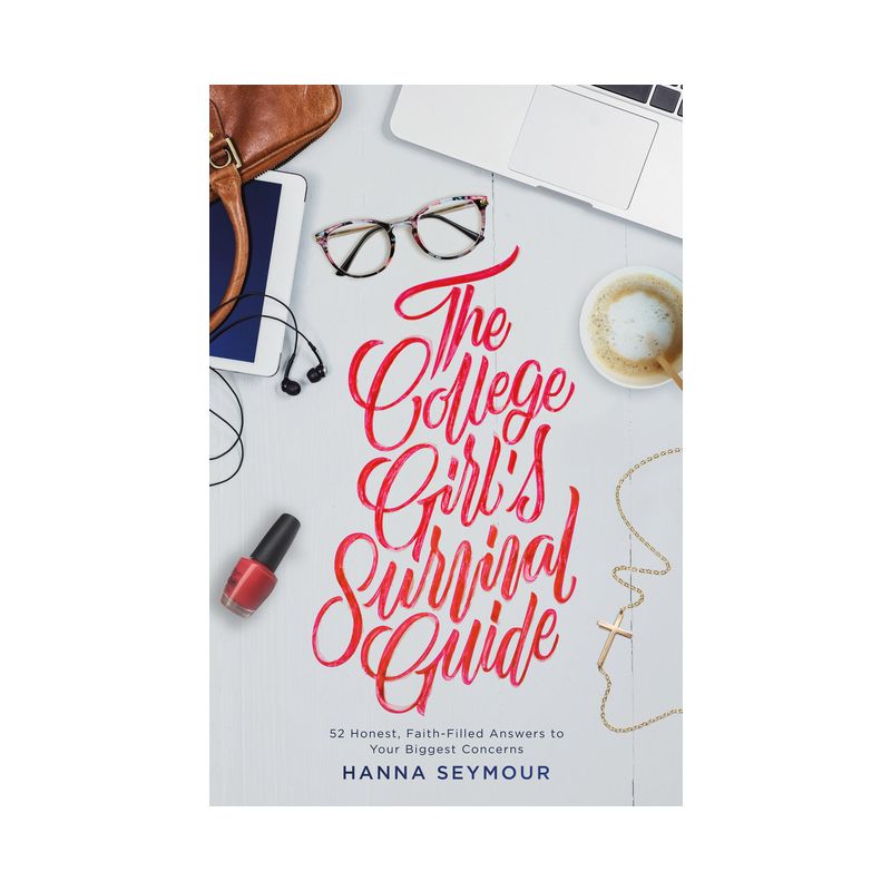 The College Girl's Survival Guide - by  Hanna Seymour (Paperback), 1 of 2
