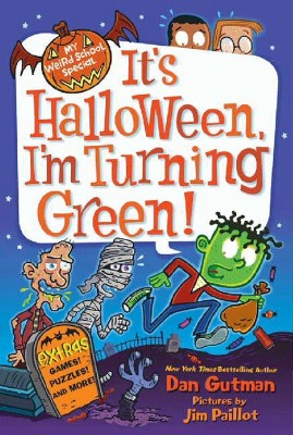 It's Halloween, I'm Turning Green! ( My Weird School Special) (Paperback) by Dan Gutman