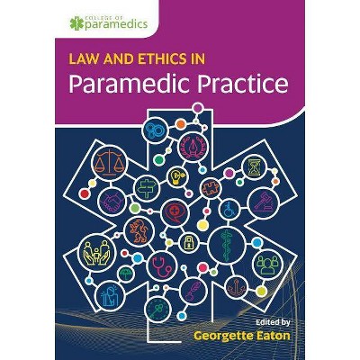 Law & Ethics for Paramedics - by  Georgette Eaton (Paperback)