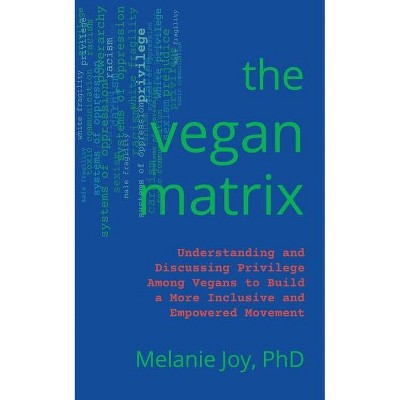 The Vegan Matrix - by  Melanie Joy (Paperback)