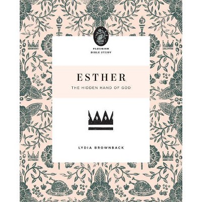 Esther - (Flourish Bible Study) by  Lydia Brownback (Paperback)