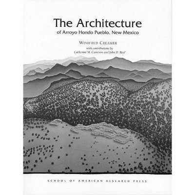 Architecture of Arroyo Hondo Pueblo, New Mexico - (Arroyo Hondo Archaeological) by  Winifred Creamer (Paperback)