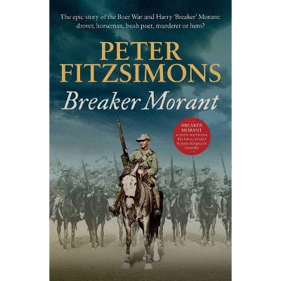 Breaker Morant - by  Peter Fitzsimons (Hardcover)