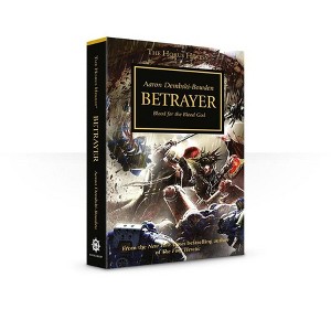 Betrayer The Horus Heresy Book 24 PB The Horus Heresy Novel - 1 of 1