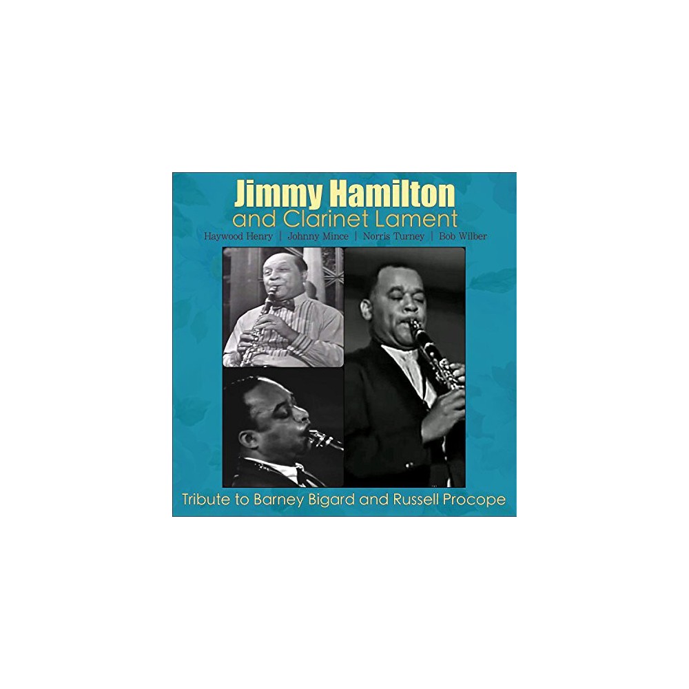 Jimmy Hamilton & Clarinet Lament - Tribute to Barney Bigard & Russell Procope (CD)