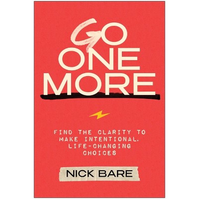 Go One More - by  Nick Bare (Hardcover)