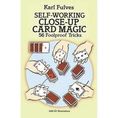 Self-Working Close-Up Card Magic - (Dover Magic Books) by  Karl Fulves (Paperback)