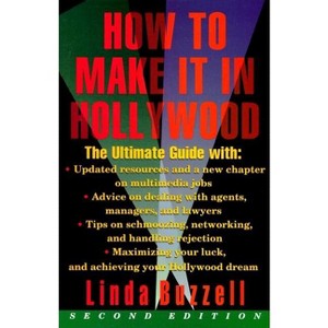 How to Make It in Hollywood - 2nd Edition by  Linda Buzzell (Paperback) - 1 of 1