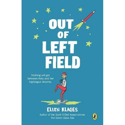 Out of Left Field - (Gordon Family Saga) by  Ellen Klages (Paperback)