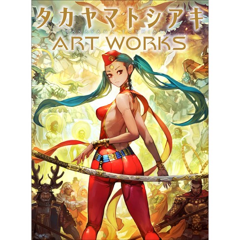 Takayama Toshiaki Art Works - By Toshiaki Takayama (paperback