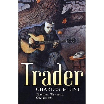 Trader - (Newford) by  Charles De Lint (Paperback)