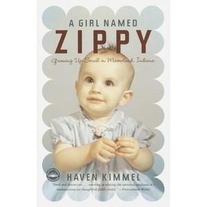 A Girl Named Zippy - by  Haven Kimmel (Paperback) - 1 of 1