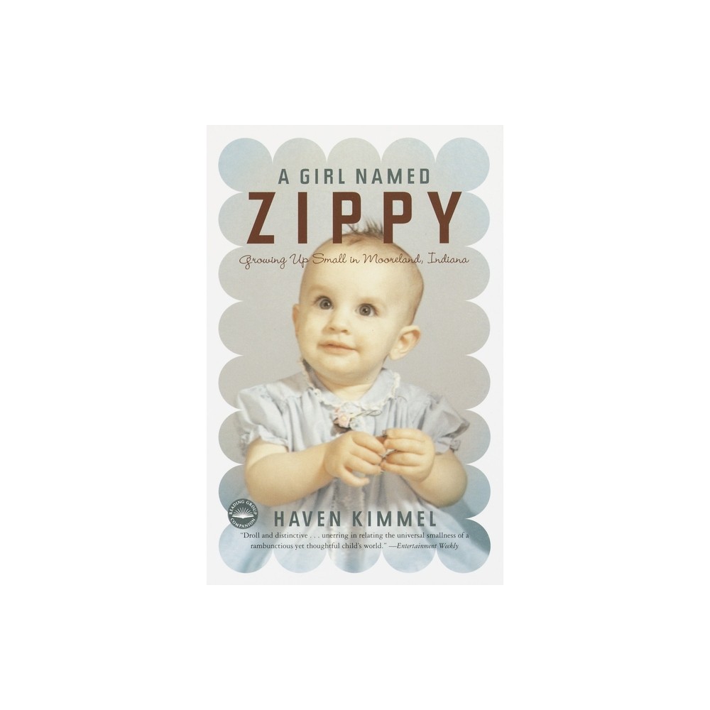 A Girl Named Zippy - by Haven Kimmel (Paperback)