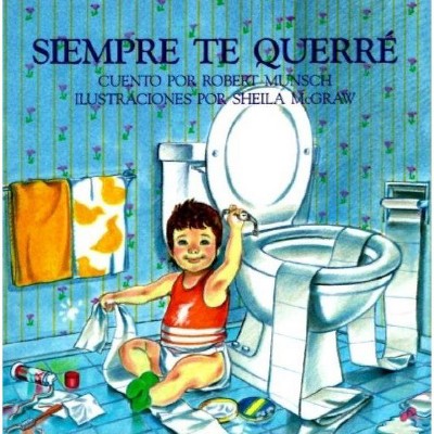 Siempre Te Querre - by  Robert Munsch (Paperback)