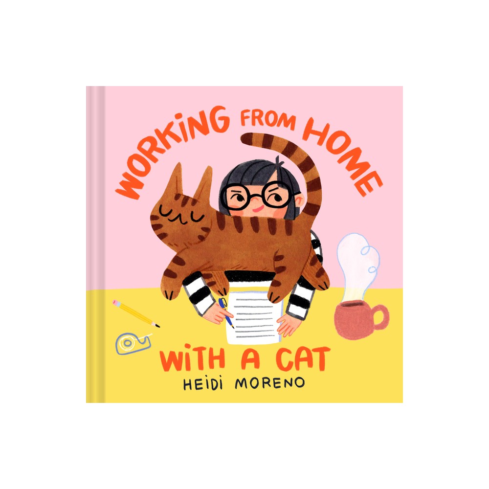 Working from Home with a Cat - by Heidi Moreno (Hardcover)